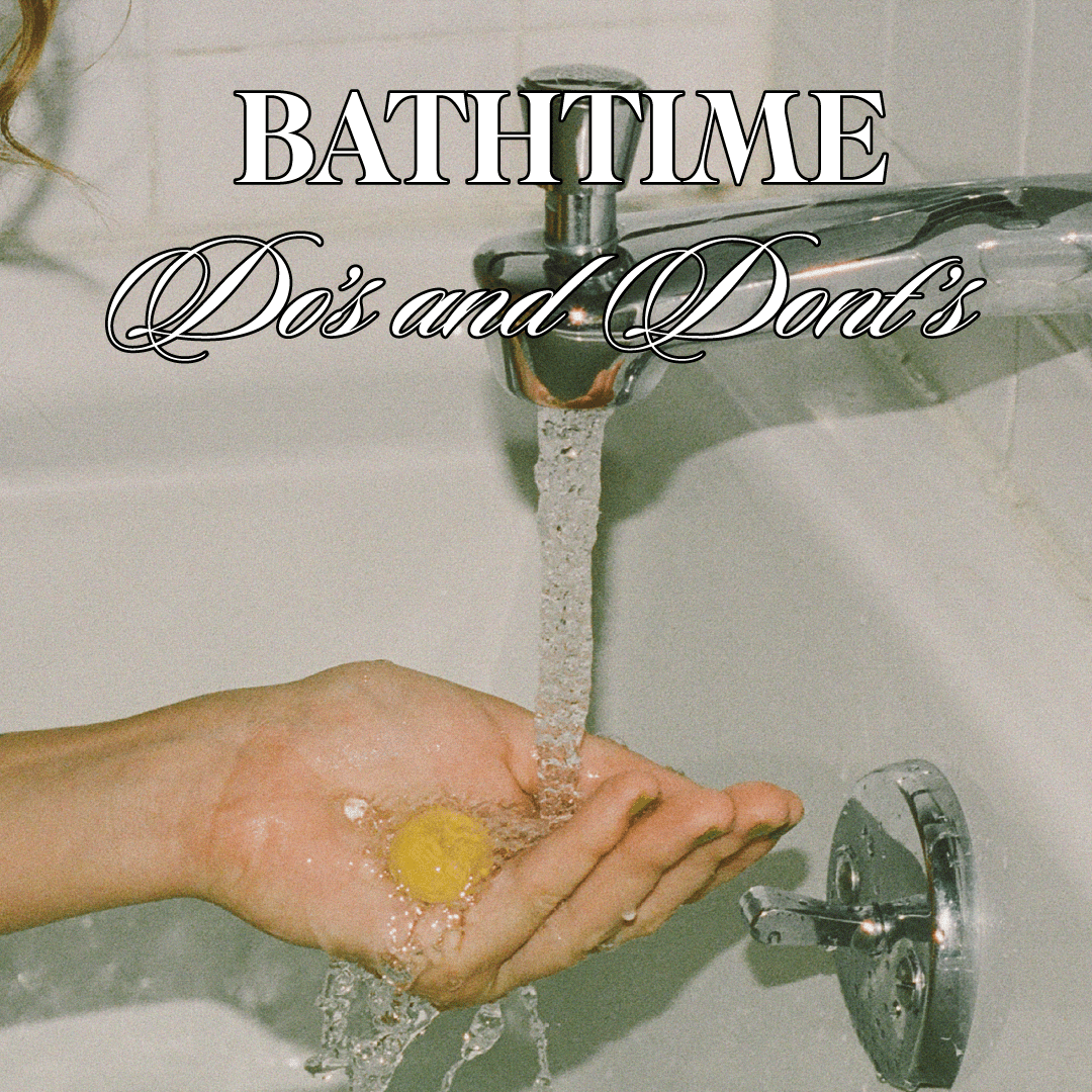 Bathtime Dos and Don'ts - Fur